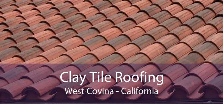 Clay Tile Roofing West Covina - California