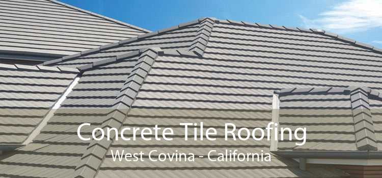 Concrete Tile Roofing West Covina - California
