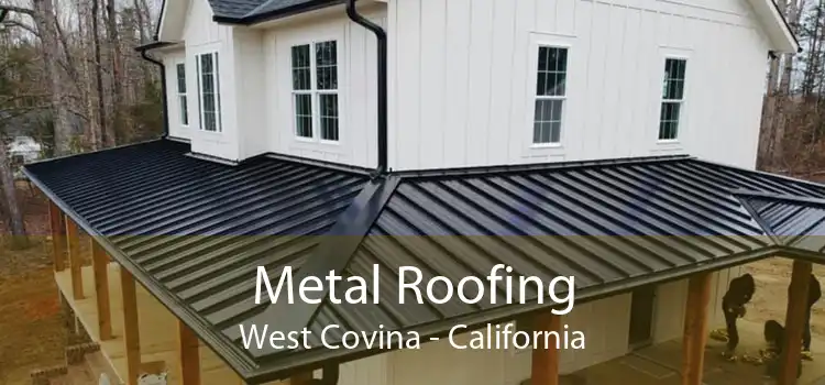 Metal Roofing West Covina - California