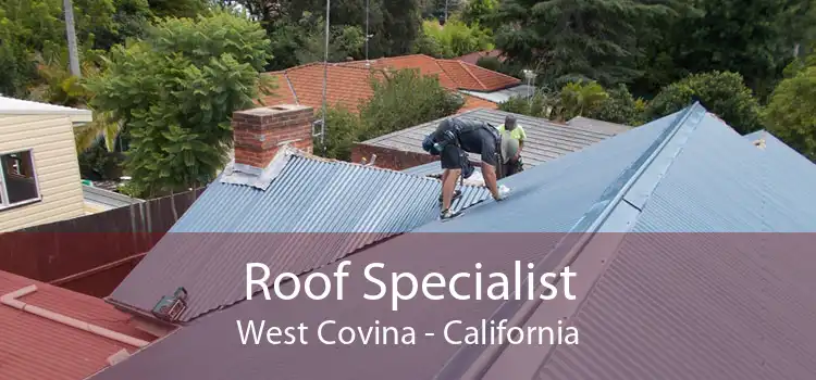 Roof Specialist West Covina - California