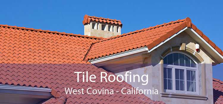 Tile Roofing West Covina - California