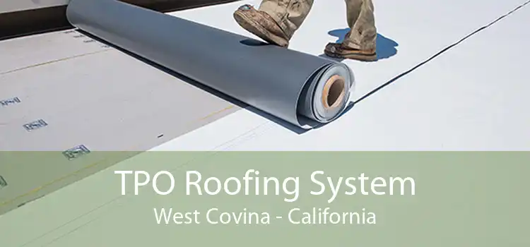 TPO Roofing System West Covina - California